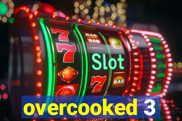 overcooked 3